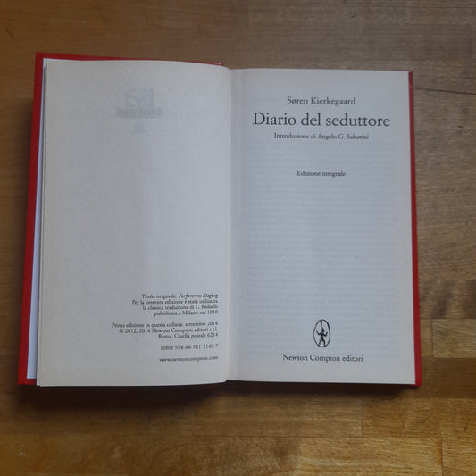 DIARIO DEL SEDUTTORE. SØREN KIERKEGAARD. NEWTON COMPTON EDITORI. COLLANA: LIVE DELUXE 32. EDIZIONE INTEGRALE. 1° EDIZIONE IN QUESTA COLLANA, SETTEMBRE 2014.