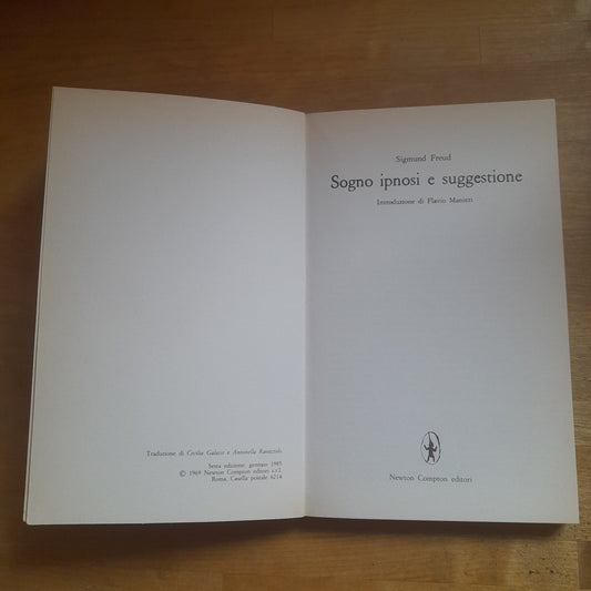 SOGNO, IPNOSI E SUGGESTIONE. SIGMUND FREUD. NEWTON COMPTON EDITORI. COLLANA: PAPERBACKS SAGGI 167. 6° EDIZIONE 1985.