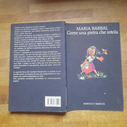 COME UNA PIETRA CHE ROTOLA. MARIA BARBAL. MARCOS Y MARCOS EDIZIONI. RISTAMPA 2010. COLLANA: GLI ALIANTI 180.