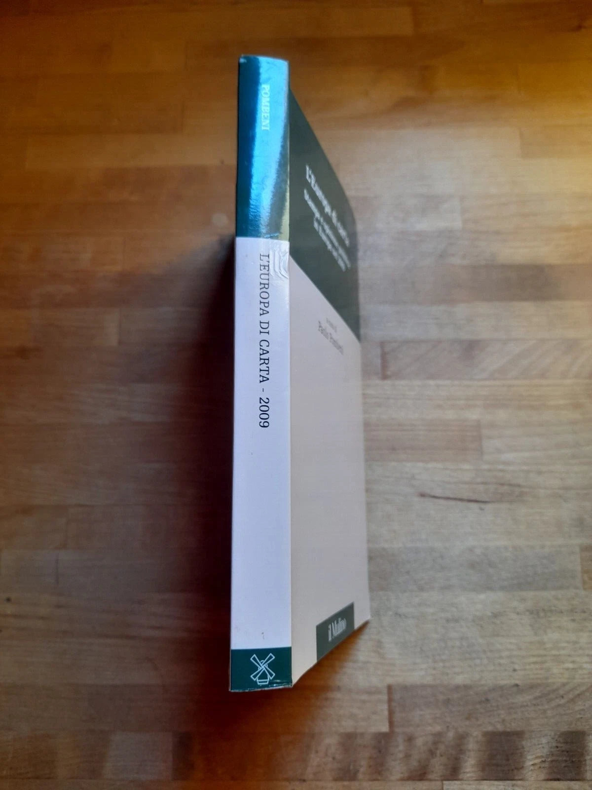 L'EUROPA DI CARTA. PAOLO POMBENI. IL MULINO EDITRICE, 2010. COLLANA: PERCORSI.