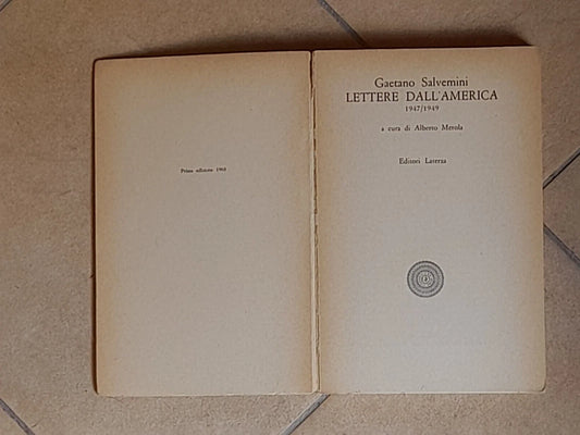 LETTERE DALL'AMERICA 1947/1949. GAETANO SALVEMINI. COLLANA: LIBRI DEL TEMPO LATERZA 104/105. LATERZA EDITORI. 1° EDIZIONE 1968.