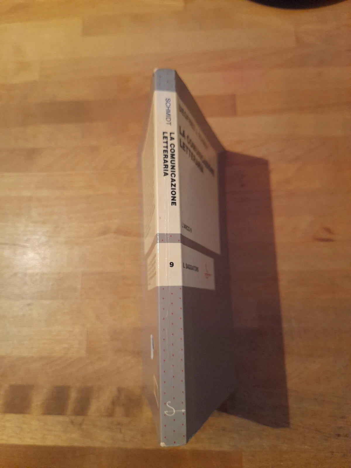 LA COMUNICAZIONE LETTERARIA. SIEGFRIED J. SCHMIDT. IL SAGGIATORE EDITORE. 1° EDIZIONE 1983. COLLANA: L'ARCO 9.