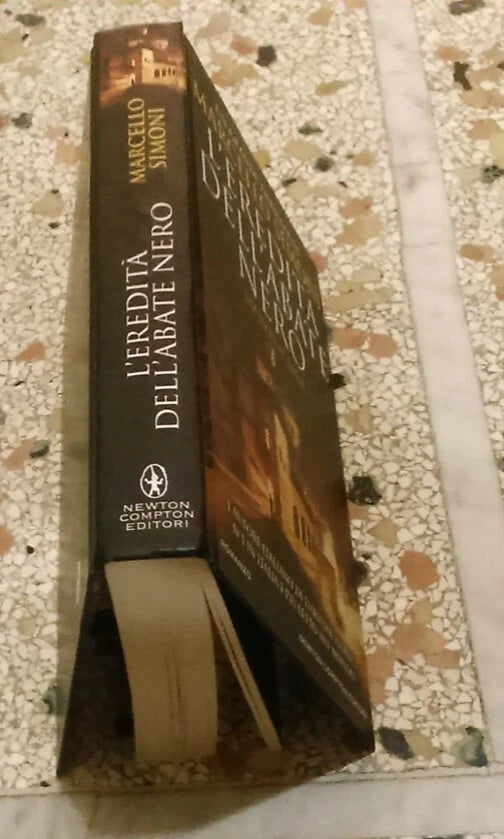 L'EREDITA' DELL'ABATE NERO. SECRETUM SAGA. MARCELLO SIMONI. NEWTON COMPTON EDITORI. 1° EDIZIONE 2017. COLLANA: NUOVA NARRATIVA NEWTON 766.