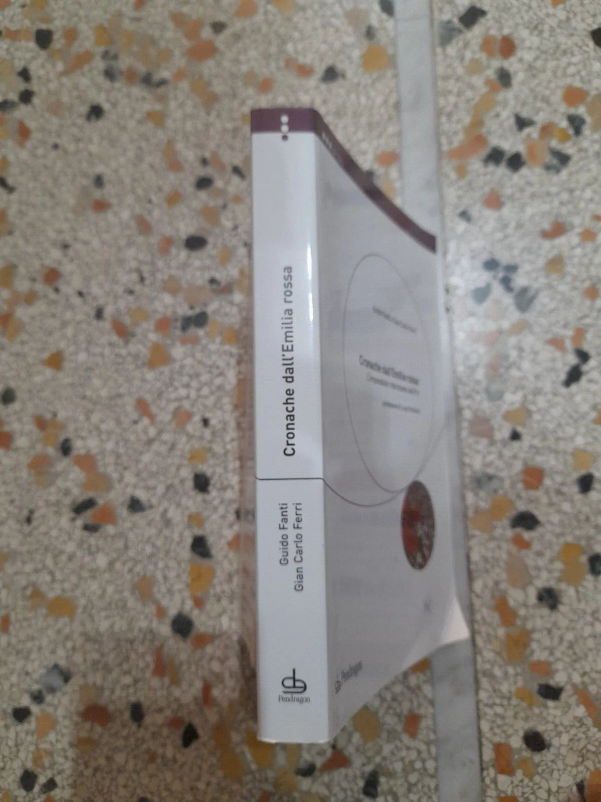 CRONACHE DALL'EMILIA ROSSA. L'IMPOSSIBILE RIFORMISMO DEL PCI. GUIDO FANTI E GIAN CARLO FERRI. PENDRAGON EDITORE. RISTAMPA, 2001.