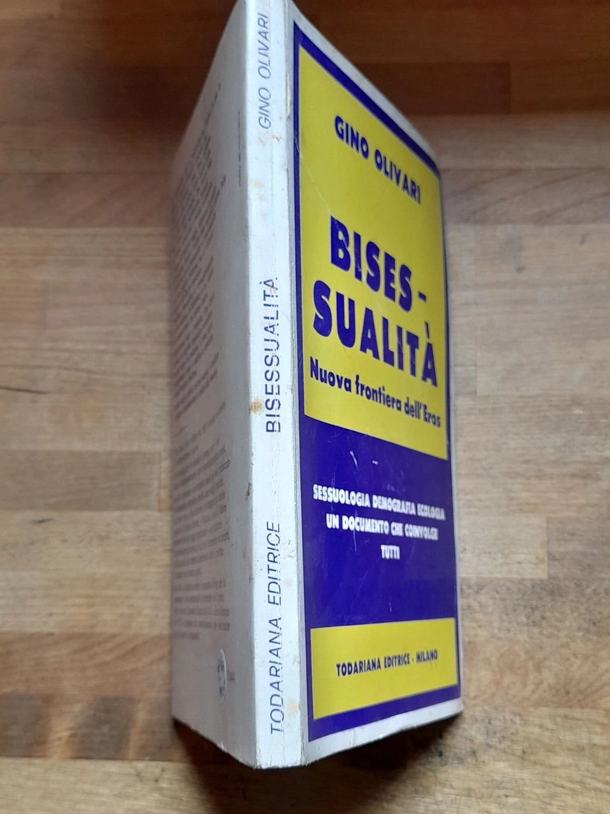 BISESSUALITA' NUOVA FRONTIERA DELL'EROS. GINO OLIVARI. TODARIANA EDITRICE. 2° EDIZIONE 1983. COLLANA: "LUOGHI SAGGISTICI".