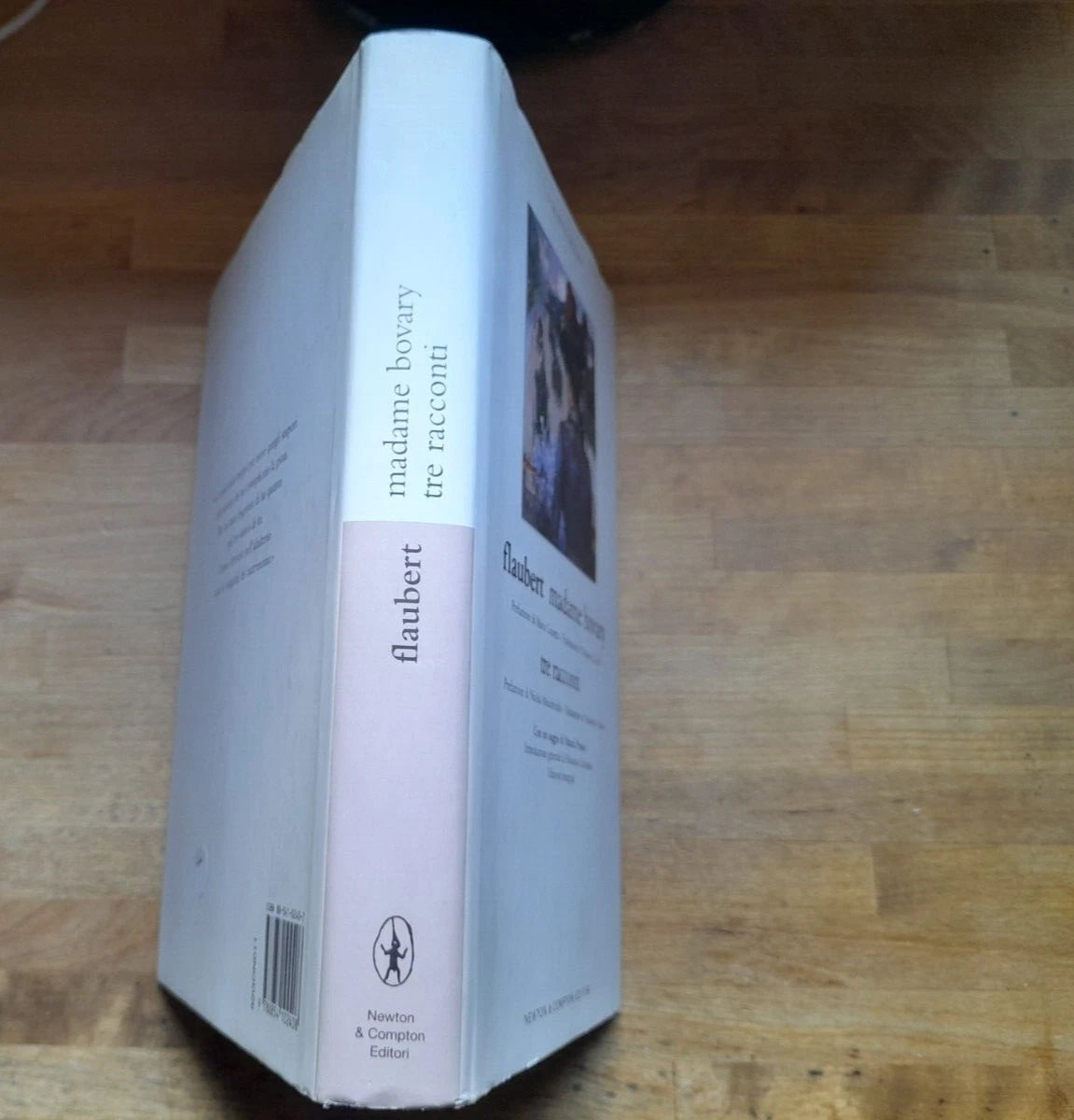 MADAME BOVARY. TRE RACCONTI. GUSTAVE FLAUBERT. NEWTON & COMPTON EDITORI. COLLANA: I GRANDI DELL'800. 1° EDIZIONE MARZO 2004.