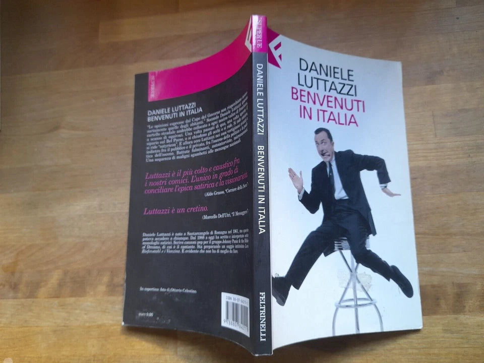 BENVENUTI IN ITALIA. DANIELE LUTTAZZI. FELTRINELLI EDITORE. COLLANA: SUPER UE. 2° EDIZIONE 2002.