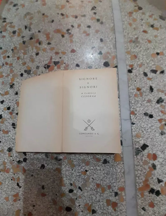 SIGNORE E SIGNORI. CAMILLA CEDERNA. LONGANESI & C. EDITORI. 2° EDIZIONE 1966. COLLANA: "LA FRONDA" VOLUME 64.