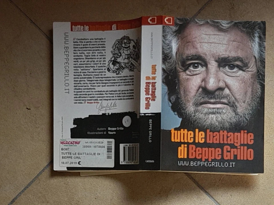 TUTTE LE BATTAGLIE DI BEPPE GRILLO. WWW.BEPPEGRILLO.IT. CASALEGGIO ASSOCIATI EDITORI. 1° EDIZIONE 2007.