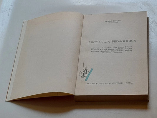 PSICOLOGIA PEDAGOGICA. A CURA DI RENZO TITONE. SERIE DI PSICOLOGIA 29. ARMANDO EDITORE. RISTAMPA PRIMO SEMESTRE 1976.