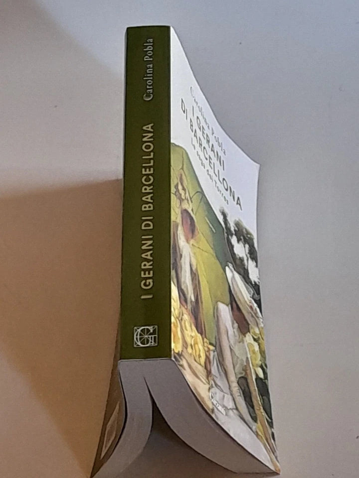 I GERANI DI BARCELLONA. LA SAGA DEI TORRES. CAROLINA POBLA. GARZANTI EDITORE. 1° EDIZIONE 2020. COLLANA: SUPER G.