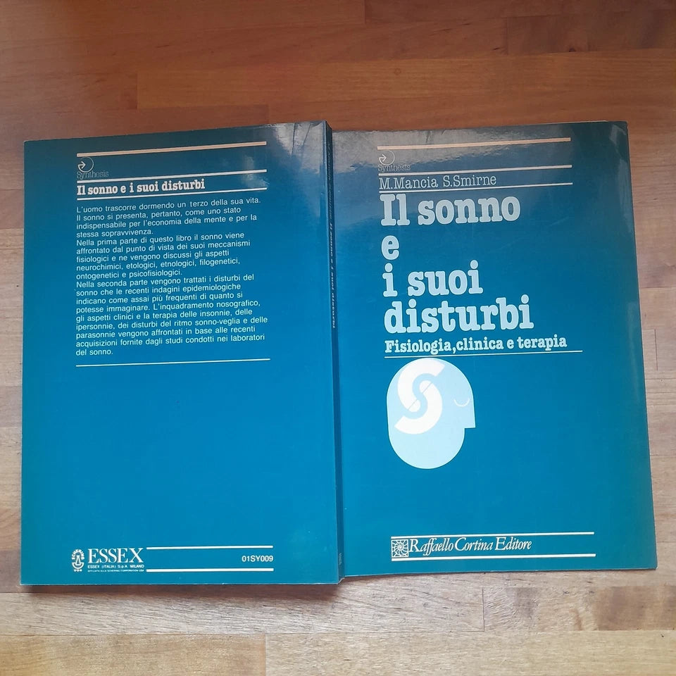 IL SONNO E I SUOI DISTURBI. FISIOLOGIA, CLINICA E TERAPIA. MAURO MANCIA - SALVATORE SMIRNE. RAFFAELLO CORTINA EDITORE 1985. COLLANA: SYNTHESIS.