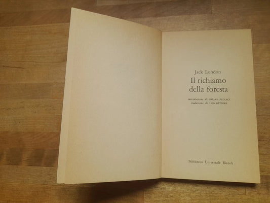 IL RICHIAMO DELLA FORESTA. JACK LONDON. COLLANA: LA BUR DEI RAGAZZI 57. BUR - RIZZOLI EDITORE. 6° EDIZIONE 1988.