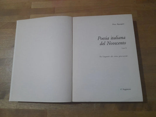 POESIA ITALIANA DEL NOVECENTO. TOMO II. PIERO BIGONGIARI. IL SAGGIATORE EDITORE, 1980. COLLANA: LA CULTURA - SAGGI DI ARTE E DI LETTERATURA 52.