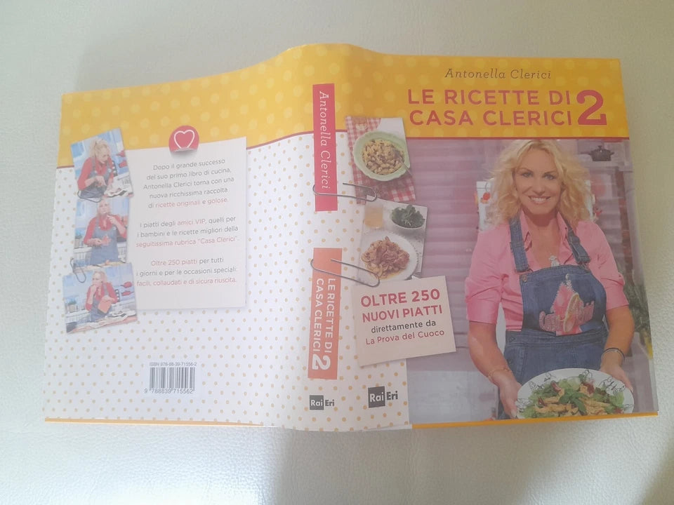 LE RICETTE DI CASA CLERICI 2. ANTONELLA CLERICI. RAIERI 2011. 1° EDIZONE.