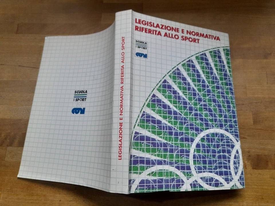 LEGISLAZIONE E NORMATIVA RIFERITA ALLO SPORT C.O.N.I. SCUOLA DELLO SPORT. AA.VV. 7° RISTAMPA AGGIORNATA 1998.