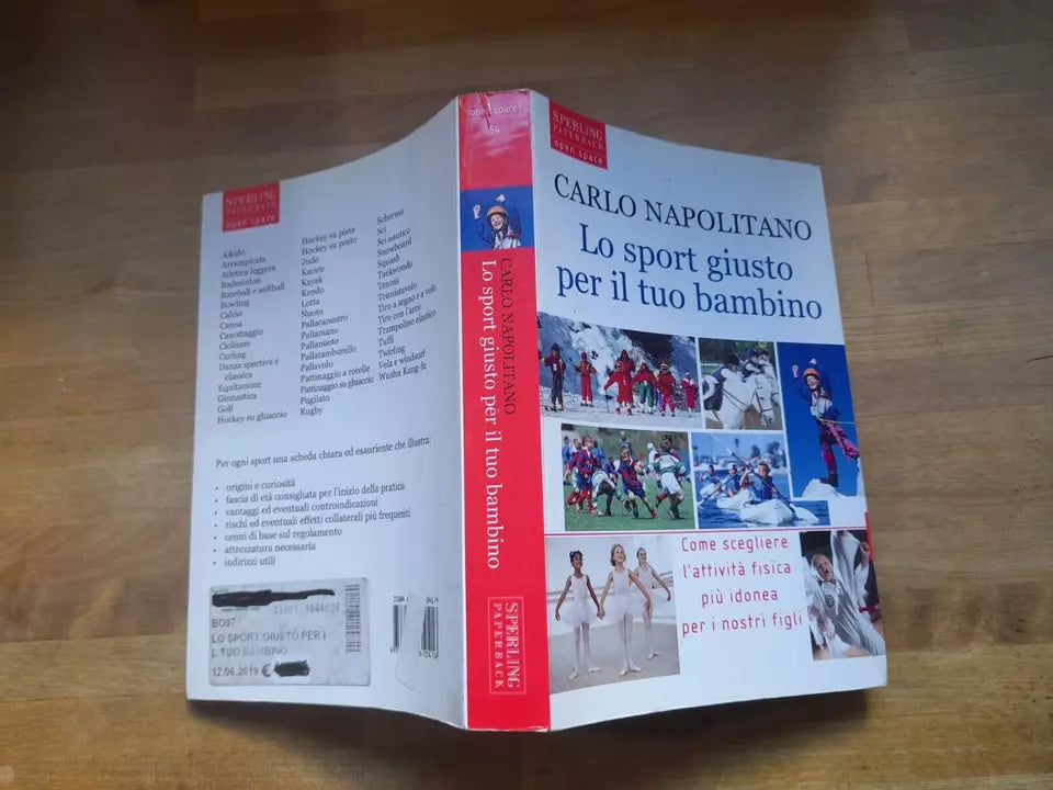 LO SPORT GIUSTO PER IL TUO BAMBINO. CARLO NAPOLITANO. SPERLING & KUPFER EDITORI. COLLANA: PAPERBACK OPEN SPACE 54. 1° EDIZIONE 2006.