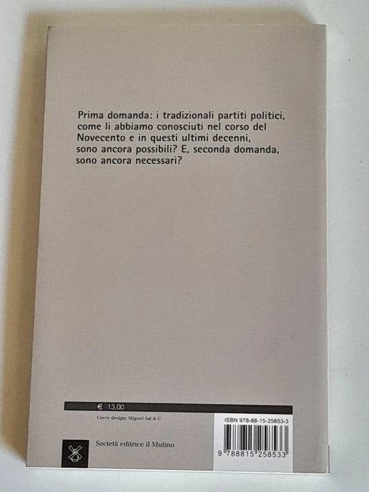 IL POST PARTITO. LA FINE DELLE GRANDI NARRAZIONI. PAOLO MANCINI. SOCIETA' EDITRICE IL MULINO. COLLANA: IL MULINO CONTEMPORANEA / 247. 1° EDIZIONE 2015.