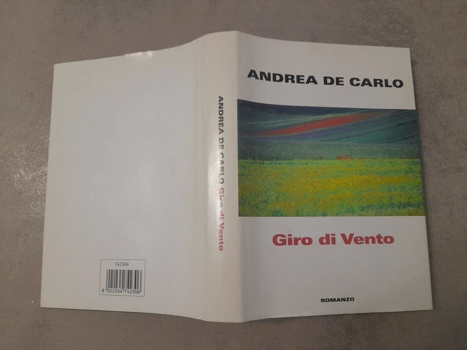 GIRO DI VENTO. ANDREA DE CARLO. EDIZIONE MONDOLIBRI SU LICENZA RCS LIBRI. 2° EDIZIONE 2005.