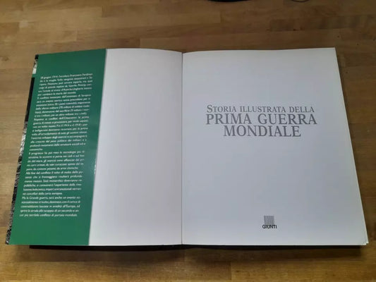 STORIA ILLUSTRATA DELLA PRIMA GUERRA MONDIALE. ANTONELLA ASTORRI - PATRIZIA SALVADORI. GIUNTI EDITORE. 1° EDIZIONE 1999.