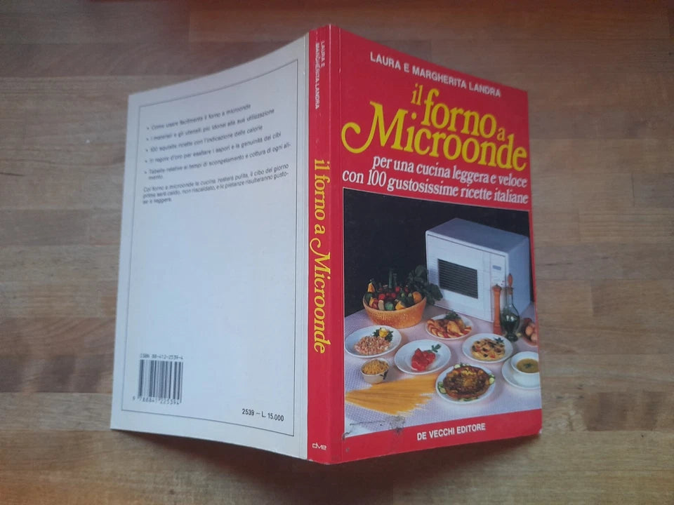 IL FORNO A MICROONDE. LAURA E MARGHERITA LANDRA. DE VECCHI EDITORE. RISTAMPA 1988.