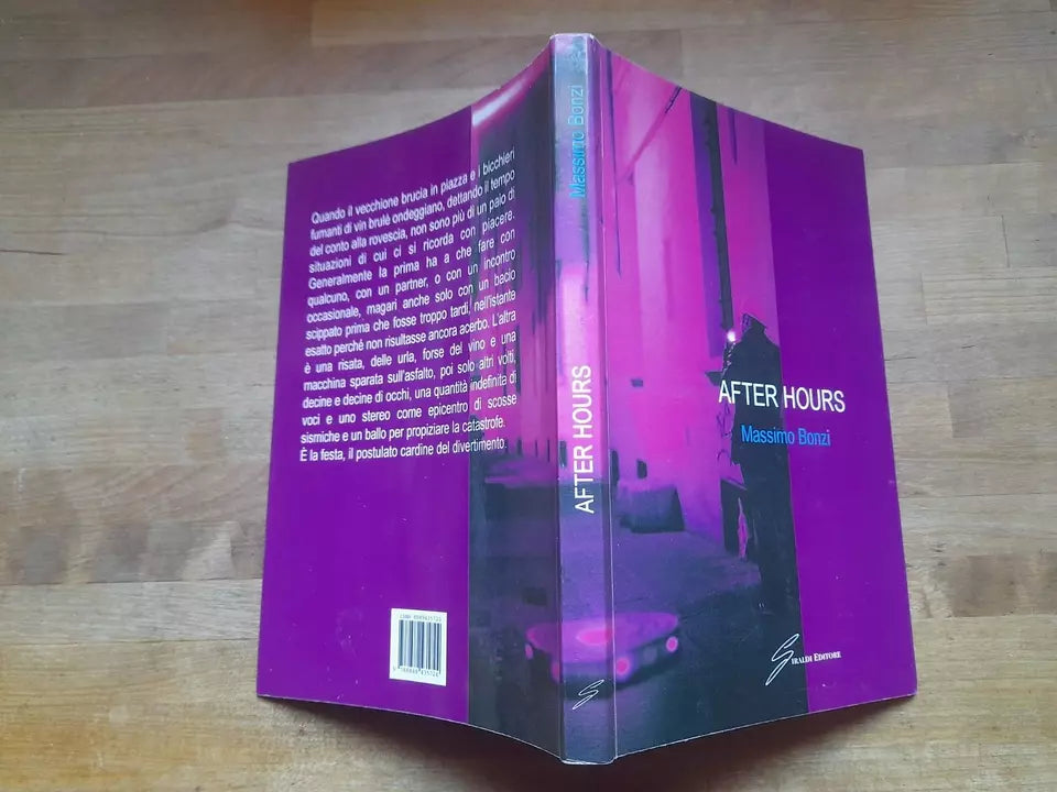 AFTER HOURS. MASSIMO BONZI. GIRALDI EDITORE. 1 ° EDIZIONE 2006.
