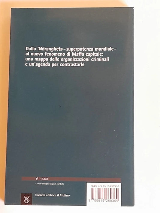 IL MONDO DI MEZZO. MAFIE E ANTIMAFIE. ANTONIO LA SPINA. SOCIETA' EDITRICE IL MULINO. 1° EDIZIONE 2016. COLLANA: IL MULINO CONTEMPORANEA.