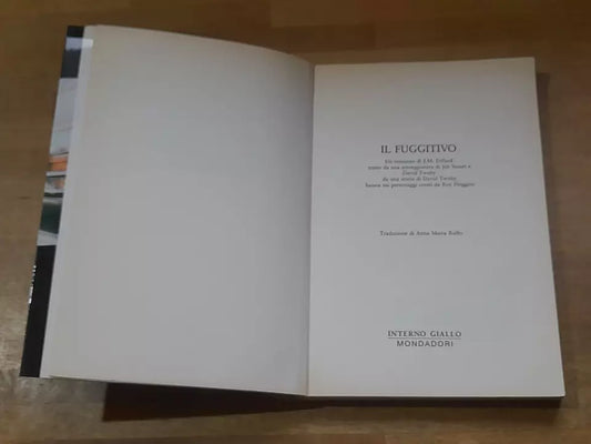 IL FUGGITIVO. J.M. DILLARD. INTERNO GIALLO MONDADORI EDITORE. COLLANA: IPERFICTION. 1° EDIZIONE 1993.