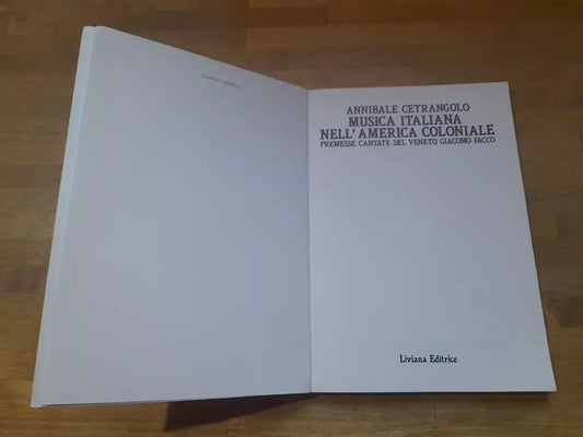 MUSICA ITALIANA NELL'AMERICA COLONIALE. ANNIBALE CETRANGOLO. LIVIANA EDITRICE. SAGGI 21. 1° EDIZIONE 1989.
