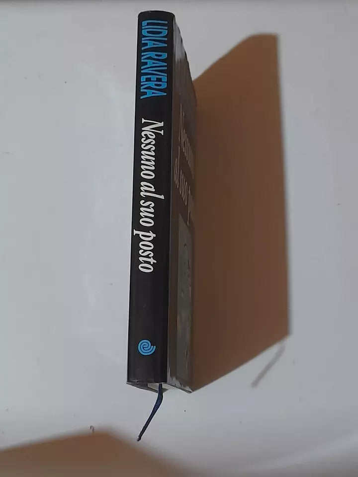 NESSUNO AL SUO POSTO. LIDIA RAVERA. EUROCLUB SU LICENZA MONDADORI. 1° EDIZIONE 1997.