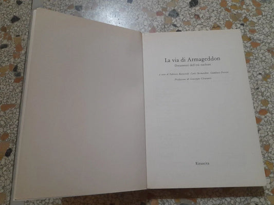 LA VIA DI ARMAGEDDON. DOCUMENTI DELL'ETA' NUCLARE. AA.VV. RINASCITA 1985.