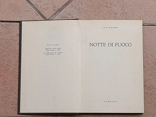 NOTTE DI FUOCO. M.E. CHABER. GARZANTI EDITORE 1964. SERIE GIALLA GARZANTI 265.