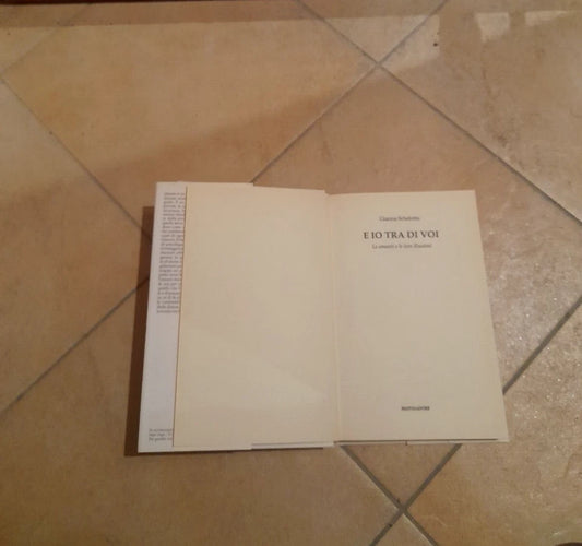 E IO TRA DI VOI. LE AMANTI E LE LORO ILLUSIONI. GIANNA SCHELOTTO. MONDADORI EDITORE. COLLANA: INGRANDIMENTI. 3° EDIZIONE LUGLIO 2007.
