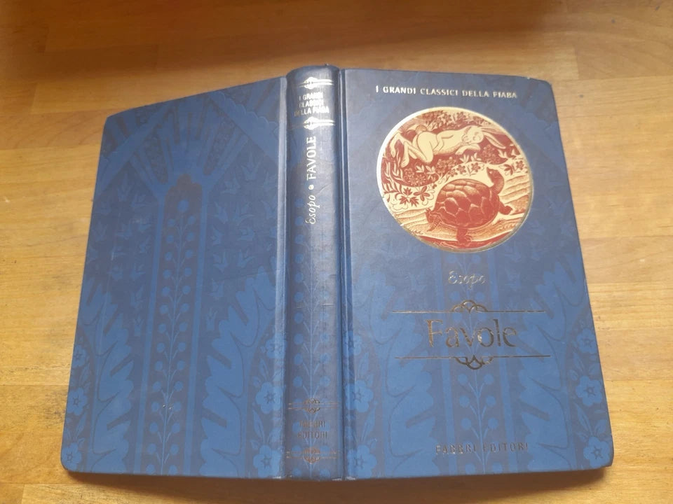 FAVOLE. ESOPO I GRANDI CLASSICI DELLA FIABA. FABBRI EDITORE. RISTAMPA 2002.