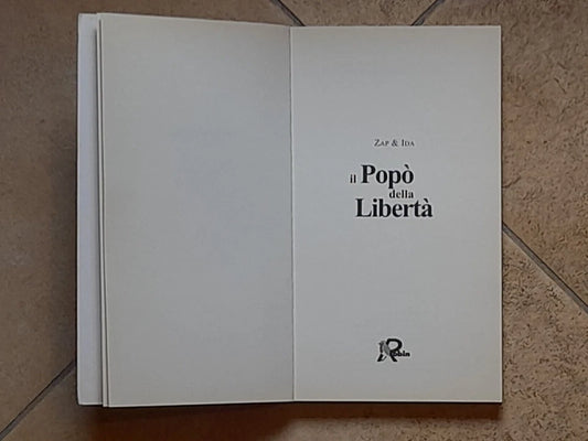 IL POPÒ DELLA LIBERTÀ. ZAP & IDA. ROBIN EDITORE. COLLANA: LDS LEMON I LIBRI DA SCOPRIRE. 1° EDIZIONE 2008.