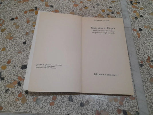 PRIGIONIERA IN UTOPIA. GIOVANNA PEZZUOLI. EDIZIONI IL FORMICHIERE. RISTAMPA 1978. COLLANA: CONTRADDIZIONI.