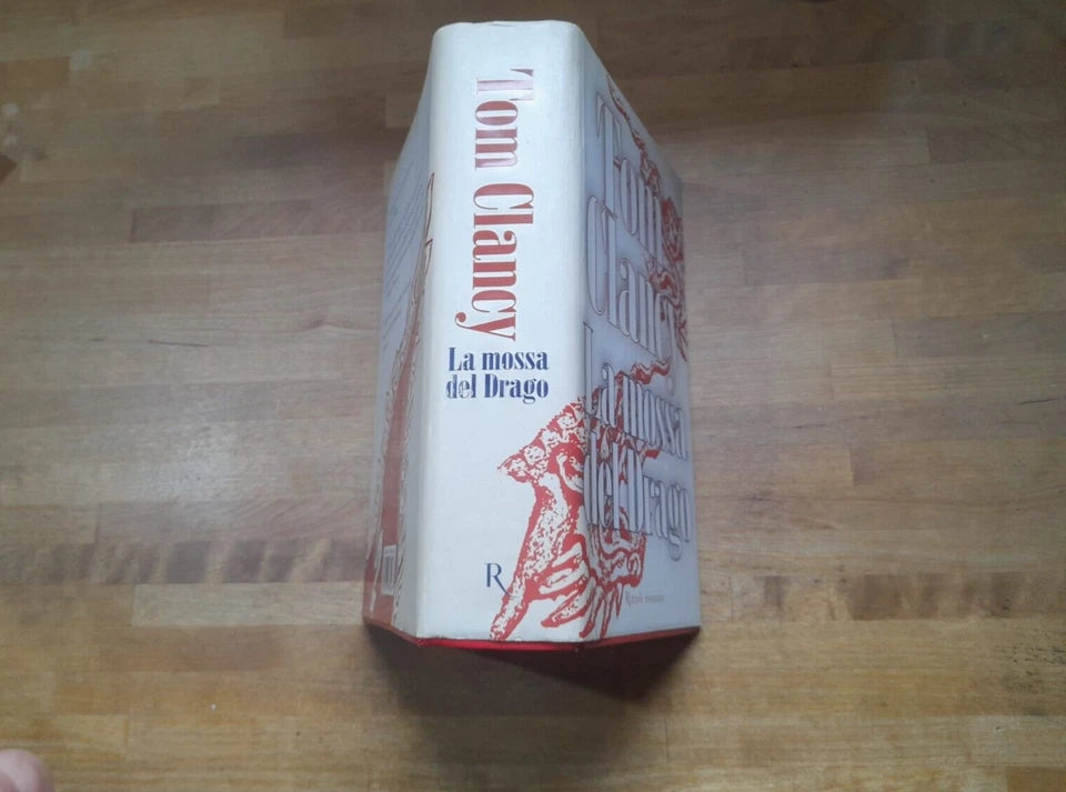 LA MOSSA DEL DRAGO. TOM CLANCY. 1° EDIZIONE 2000. RIZZOLI EDITORE. COLLANA: LA SCALA.