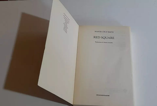 RED SQUARE. MARTIN CRUZ SMITH. OSCAR MONDADORI EDITORE. EDIZIONE SPECIALE SMART COLLECTION 2013.