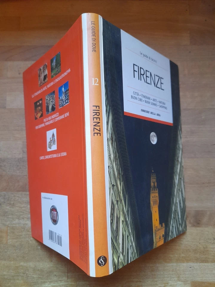 LE GUIDE DI DOVE N° 12 FIRENZE. AA.VV. GLI ITINERARI DEL CORRIERE DELLA SERA 2007.