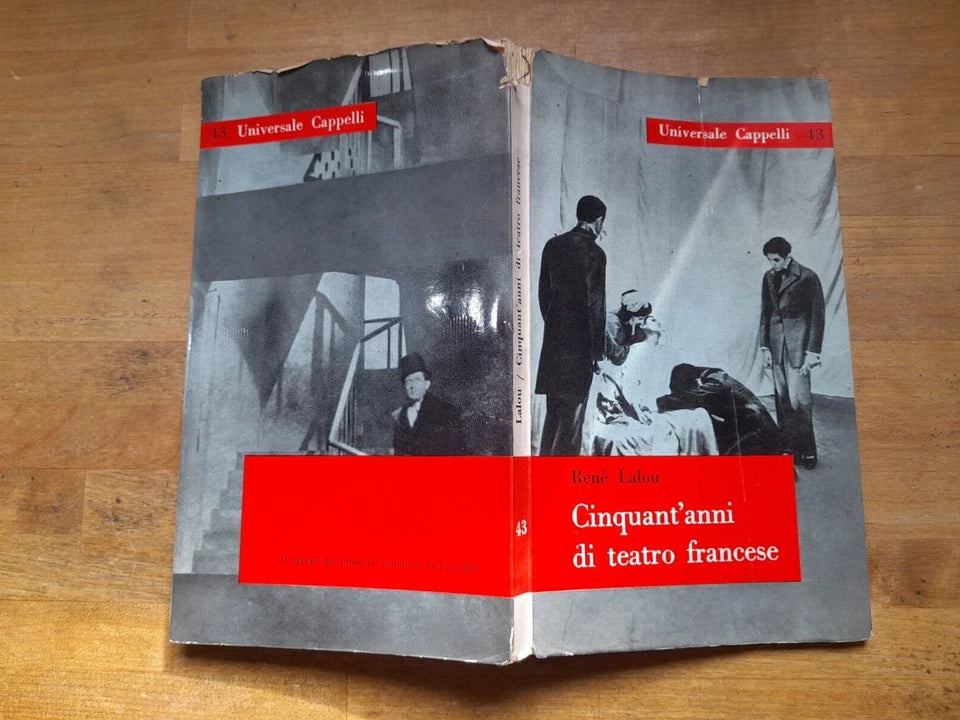 CINQUANT'ANNI DI TEATRO FRANCESE. RENÈ LALOU. CAPPELLI EDITRICE. COLLANA: UNIVERSALE CAPPELLI. SERIE TEATRO. EDIZIONE 1960.