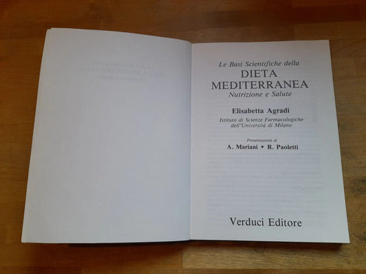 LE BASI SCIENTIFICHE DELLA DIETA MEDITERRANEA. NUTRIZIONE E SALUTE. ELISABETTA AGRADI. VERDUCI EDITORE.1° EDIZONE 1988.