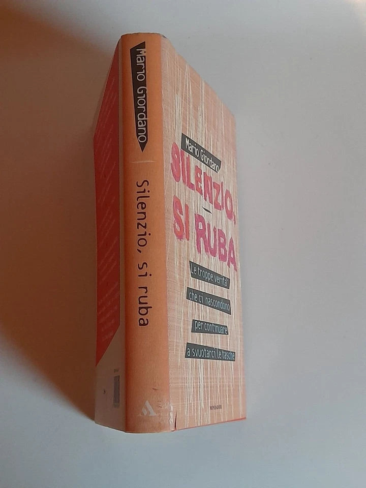 SILENZIO, SI RUBA. MARIO GIORDANO. MONDADORI EDITORE. 4° EDIZIONE 1988. COLLANA: FRECCE.