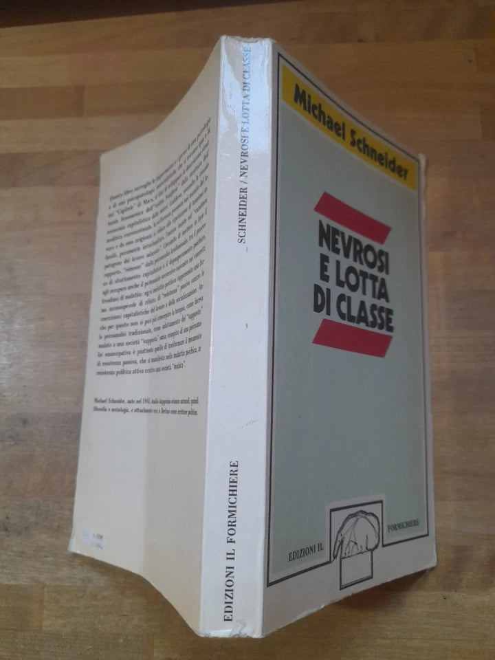 NEVROSI E LOTTA DI CLASSE. MICHAEL SCHNEIDER. EDIZIONI IL FORMICHIERE. COLLANA: CONTRADDIZIONI 15. RISTAMPA 1976.
