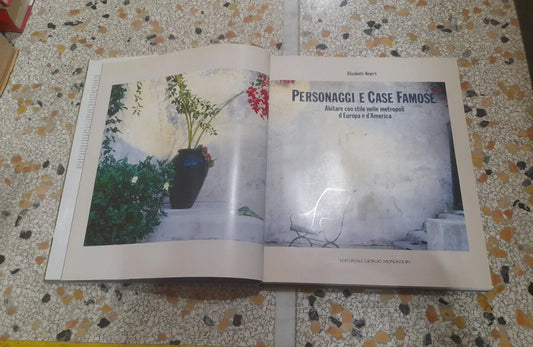 PERSONAGGI E CASE FAMOSE. ABITARE CON STILE NELLE METROPOLI D'EUROPA E D'AMERICA. ELIZABETH HEYERT. EDITORIALE GIORGIO MONDADORI. EDIZIONE ITALIANA ILLUSTRATA, SETTEMBRE 1990.
