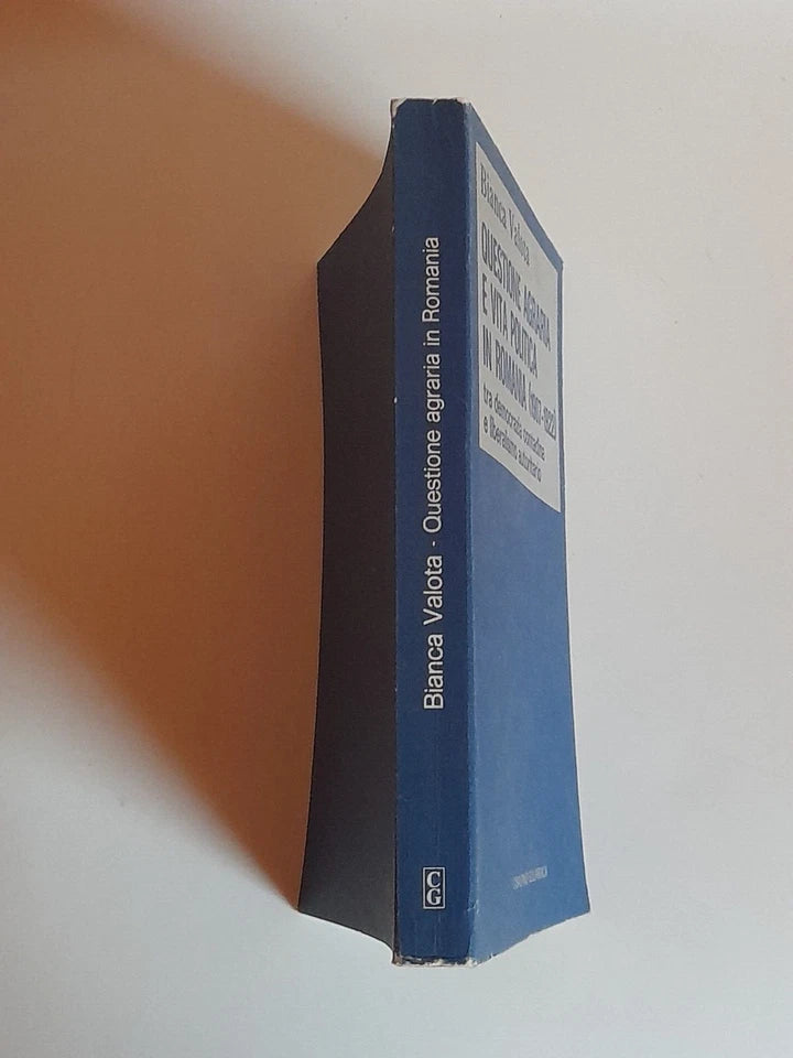 QUESTIONE AGRARIA E VITA POLITICA IN ROMANIA (1907-1922). BIANCA VALOTA. RISTAMPA 1979. ISTITUTO EDITORIALE CISALPINO - LA GOLIARDICA.