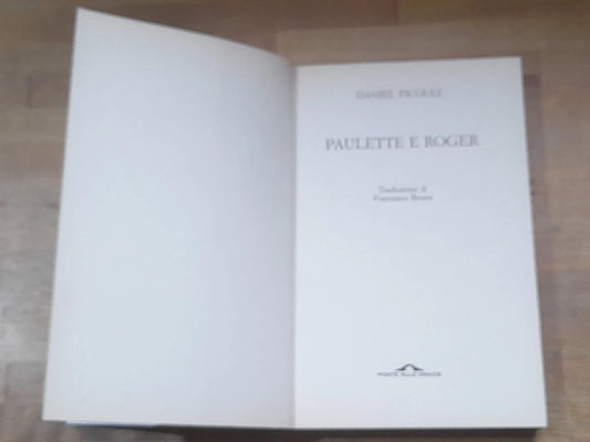 PAULETTE E ROGER. DANIEL PICOULY. PONTE ALLE GRAZIE EDITRICE. RISTAMPA 2002.