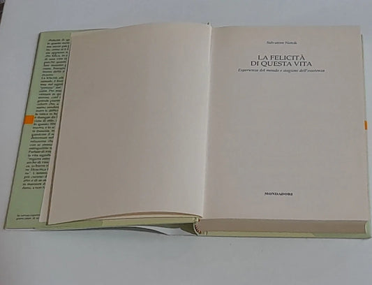 LA FELICITA' DI QUESTA VITA. SALVATORE NATOLI. MONDADORI EDITORE. COLLEZIONE SAGGI. 1° EDIZIONE 2000.