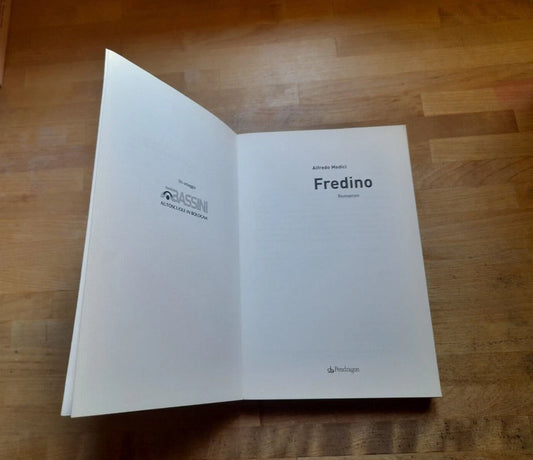 FREDINO. ALFREDO DE MEDICI. PENDRAGON 2006. ROMANZO AUTOBIOGRAFICO.