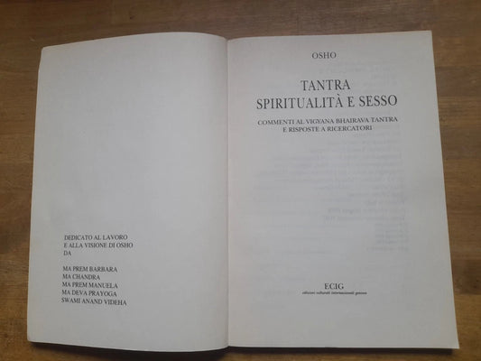TANTRA SPIRITUALITÀ E SESSO. OSHO RAJNEESH. EDIZIONI ECIG. RISTAMPA 1992. VERSIONE ITALIANA DI SWAMI ANAND VIDEHA.