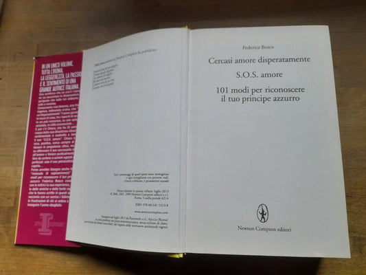 CERCASI AMORE DISPERATAMENTE. FEDERICA BOSCO. 3 LIBRI IN 1. NEWTON COMPTON EDITORI. 1° EDIZIONE SUPER INSUPERABILE 1: LUGLIO 2013.